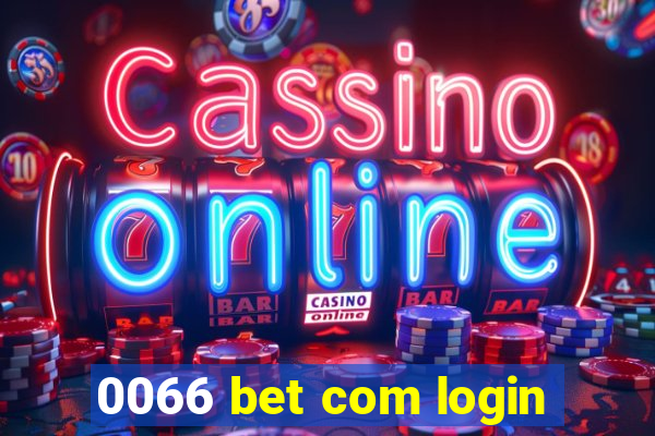 0066 bet com login